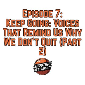 Thumbnail for Keep Going: Voices That Remind Us Why We Don’t Quit (Part 2)