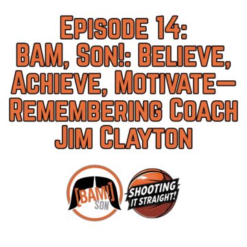 Thumbnail for BAM, Son!: Believe, Achieve, Motivate—Remembering Coach Jim Clayton